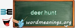 WordMeaning blackboard for deer hunt